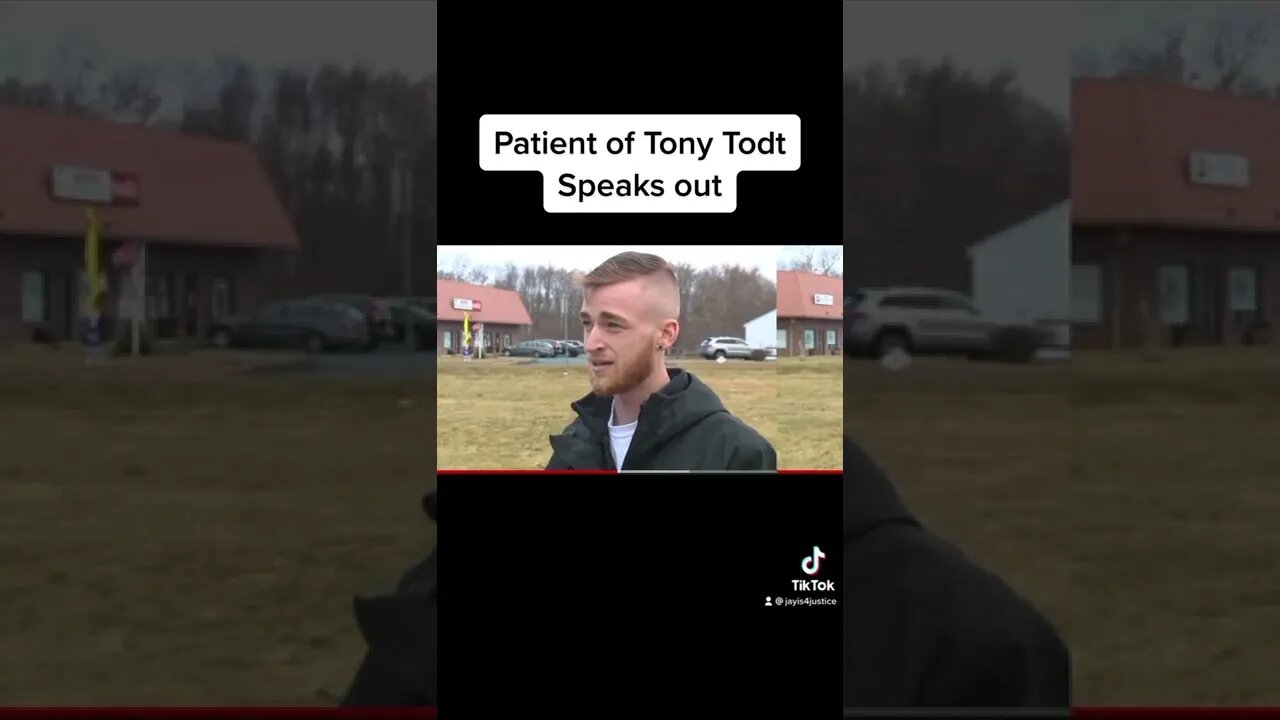 Patient of Anthony Todt Speaks Out - 2020