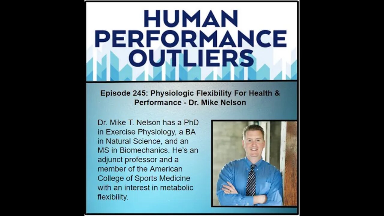 Physiologic Flexibility For Health & Performance - Episode 245: Dr. Mike Nelson