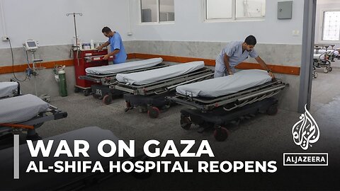 Gaza’s al-Shifa Hospital reopens after being left in ruins by Israeli attacks