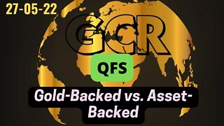 QFS Gold Backed vs Asset Backed - #gesara #nesara #qfs