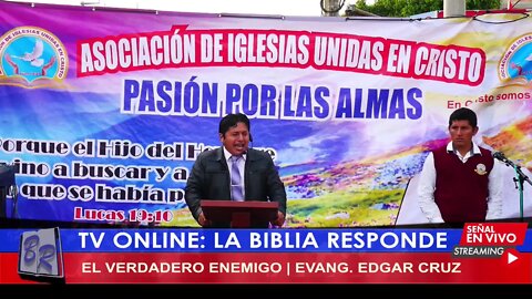 EL VERDADERO ENEMIGO - EVANG. EDGAR CRUZ