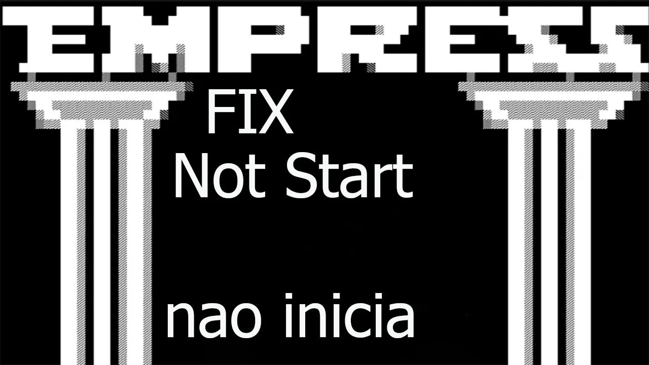 JOGOS EMPRESS NAO INICIA FIX