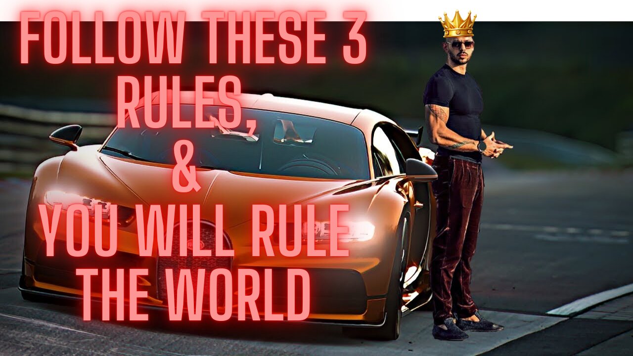 Follow these 3 Rules, & you will Rule the World. "Andrew Tate" Matrix