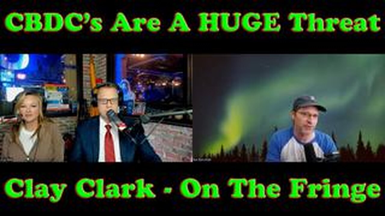 CBDC's With Clay Clark - On The Fringe