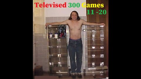 Televised 300 games the 11th to 20 EVERY televised 300 games