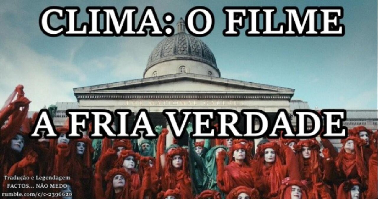 🎬🔥CLIMA: O FILME - A FRIA VERDADE (2023) (DOC)🔥🎬