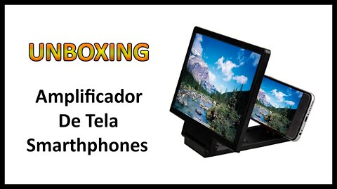Unboxing Amplificador De Imagem Para Smartphones (Português BR)