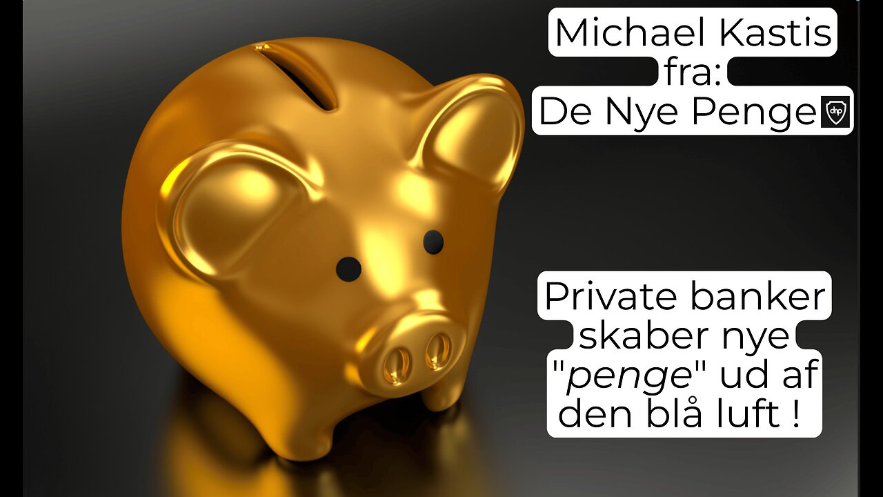 Michael Kastis: Private banker skaber nye "penge" ud af den blå luft!