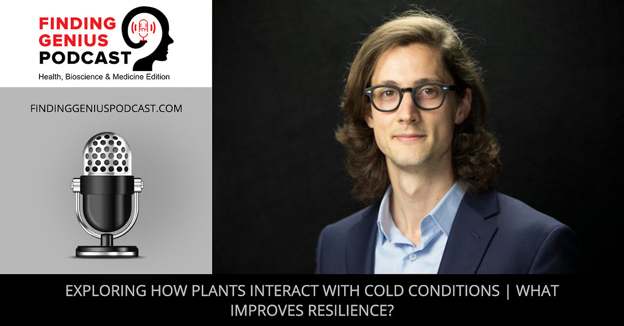 Exploring How Plants Interact With Cold Conditions | What Improves Resilience?