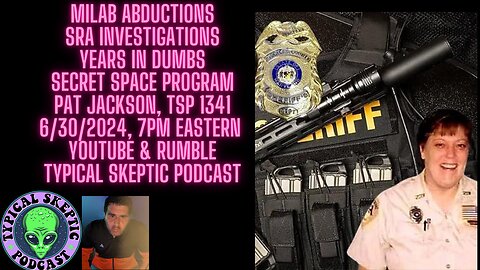 Milabs, SRA, Deep Black Projects, SSP - Pat Jackson, Typical Skeptic Podcast 1341
