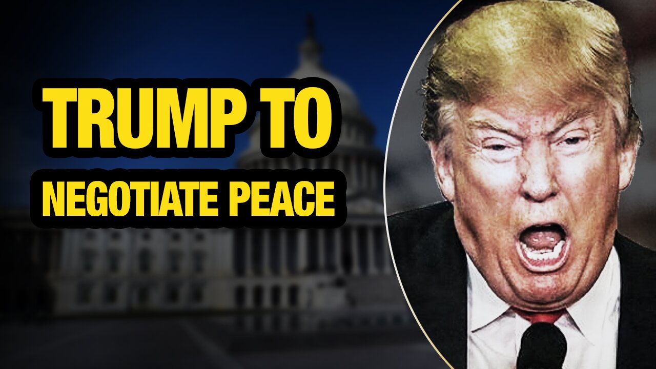 X22 Report Today - Trump To Negotiate Peace