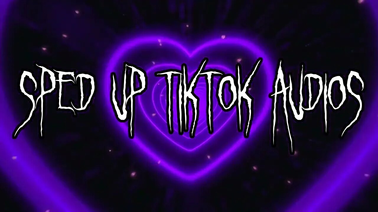 sped up nightcore tiktok audios ♡ 💖#17💖