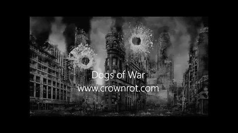 CROWNROT: Dogs of War promo