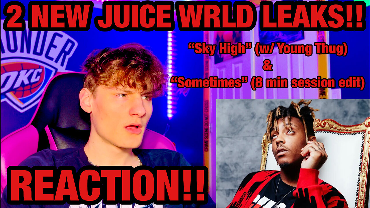 JUICE WRLD - SKY HIGH FT. YOUNG THUG & SOMETIMES SESSION EDIT (Reaction / Review)