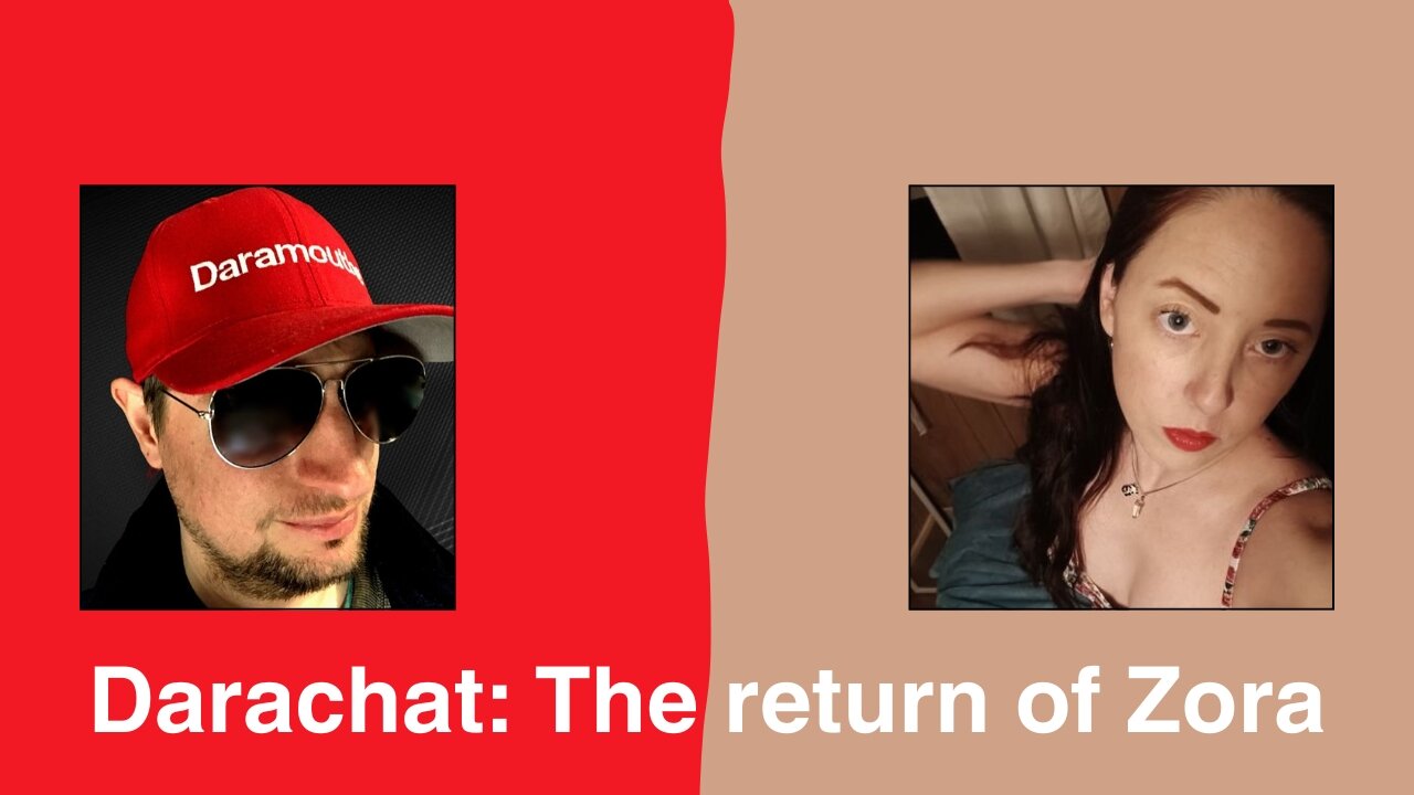 Darachat: The return of Zora