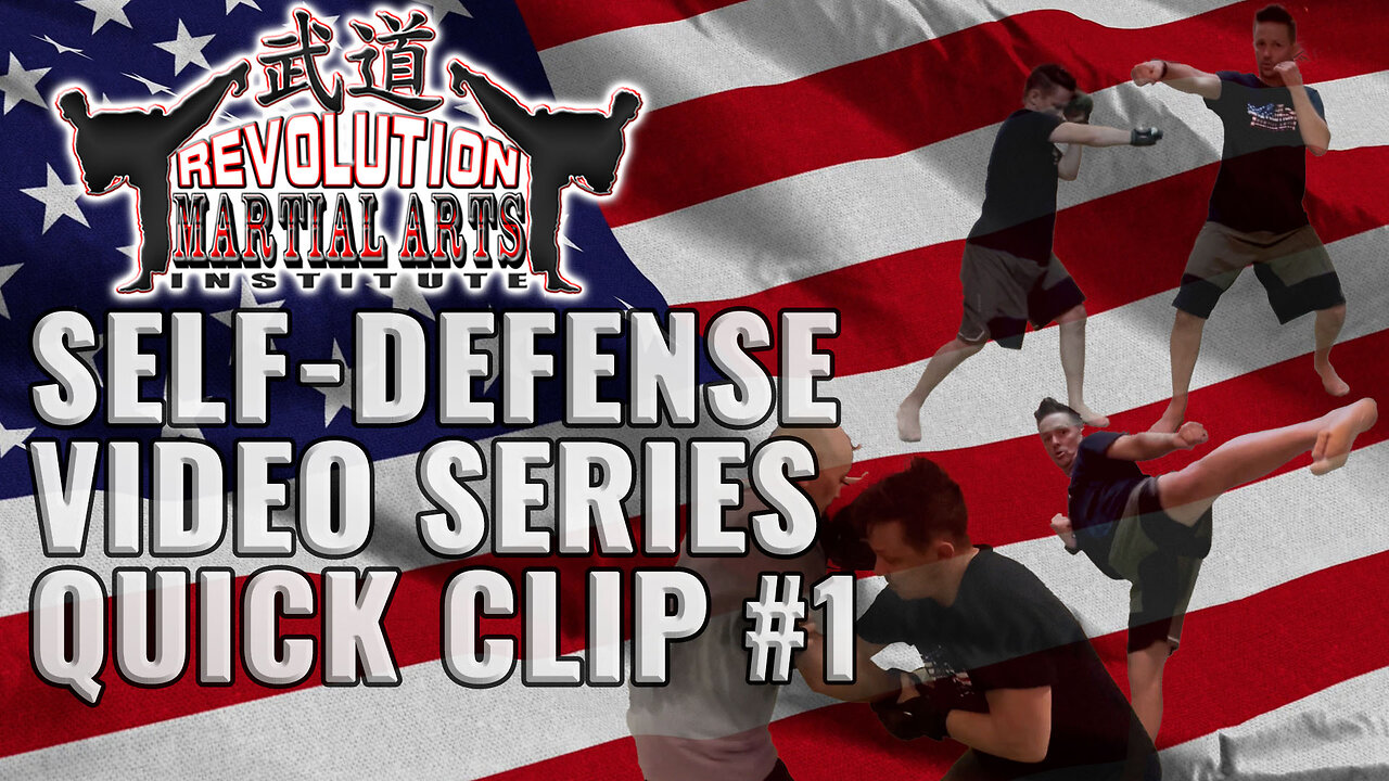 SELF DEFENSE QUICK CLIP #1