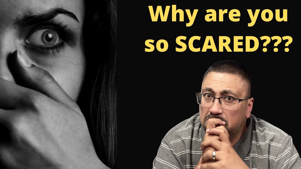 What are you SCARED of???