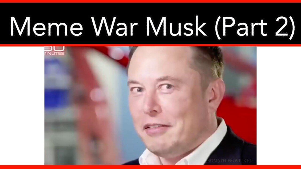 Elon Musk Bought Twitter Meme Wars Edition Part 2