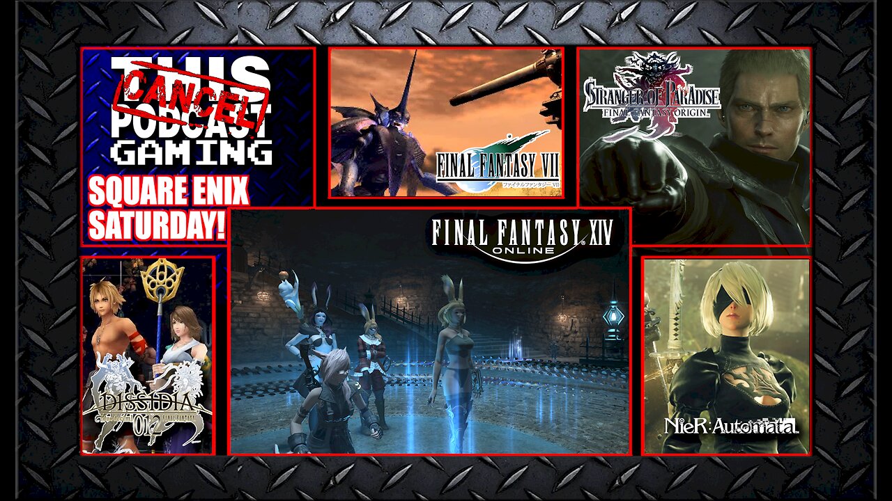 Square Enix Saturday with Final Fantasy VII, XIV, Nier Automata, Stranger of Paradise & Dissidia!