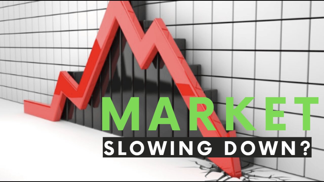 Is the Market Slowing Down? The Shocking Truth You NEED to Know!