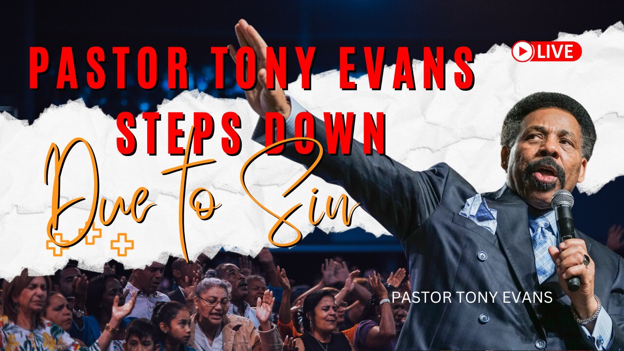 Due to SIN, Pastor Tony Evans Steps Down from Oak Cliff Bible Fellowship