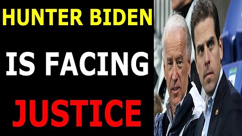 HUNTER BIDEN IS JUST ABOUT TO FACE JUSTICE TODAY UPDATE