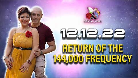 12/12 Portal Energy Update - The Return of the 144000 Frequency