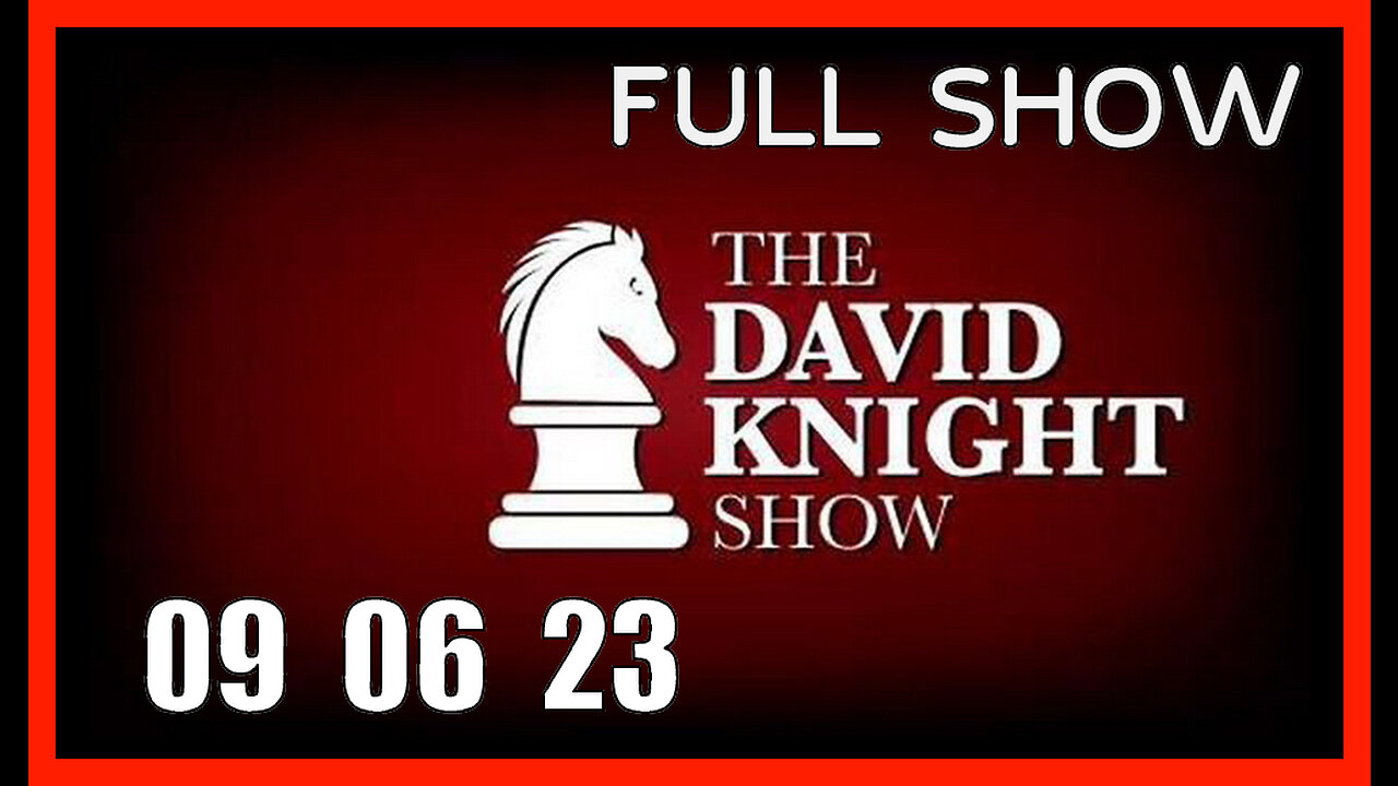DAVID KNIGHT (Full Show) 09_06_23 Wednesday