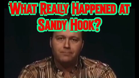 What Really Happened at Sandy Hook?