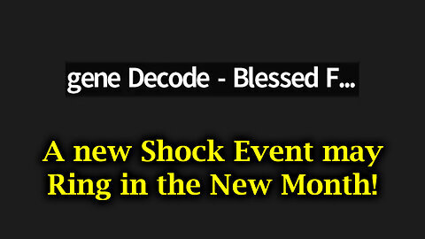 Gene Decode Aug 23 - A New Shock Event May Ring In The New Month!