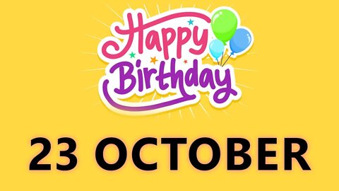 Happy Birthday to all who have Birthday on 23 October - Birthday Wish From Birthday Bash