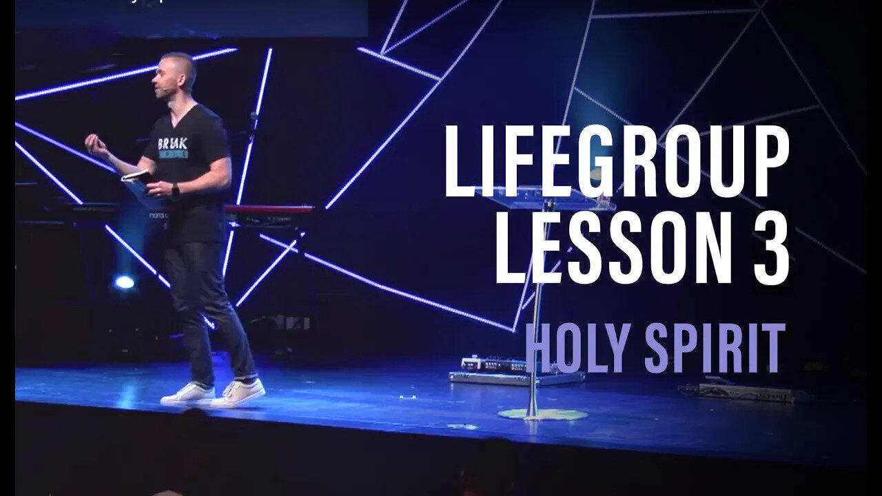 Life Group Lesson 3 - Holy Spirit