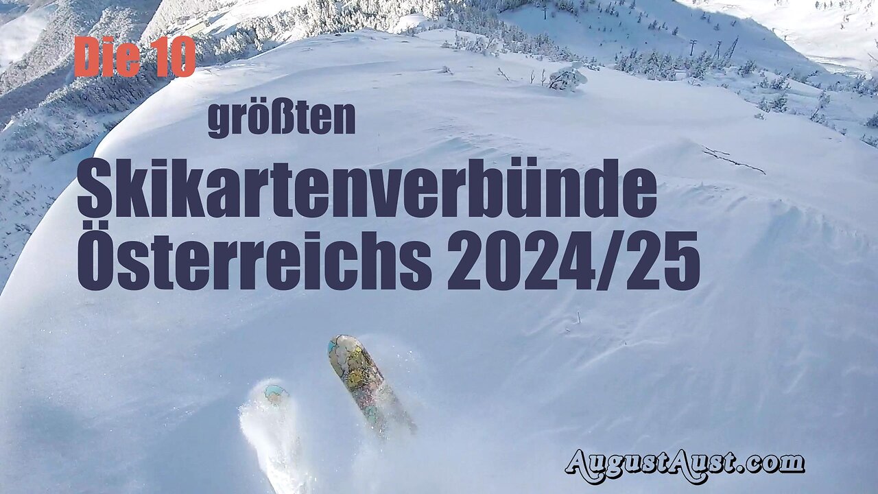 Die 10 größten Skikartenverbünde Österreichs für die Saison 2024/25.