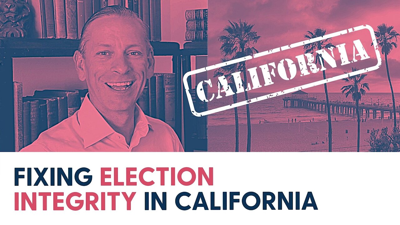Fixing Election Integrity in California