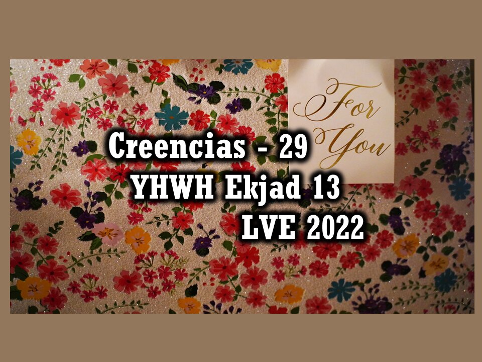 Creencias 29 - YHWH Ekjad 13 - El Cristo