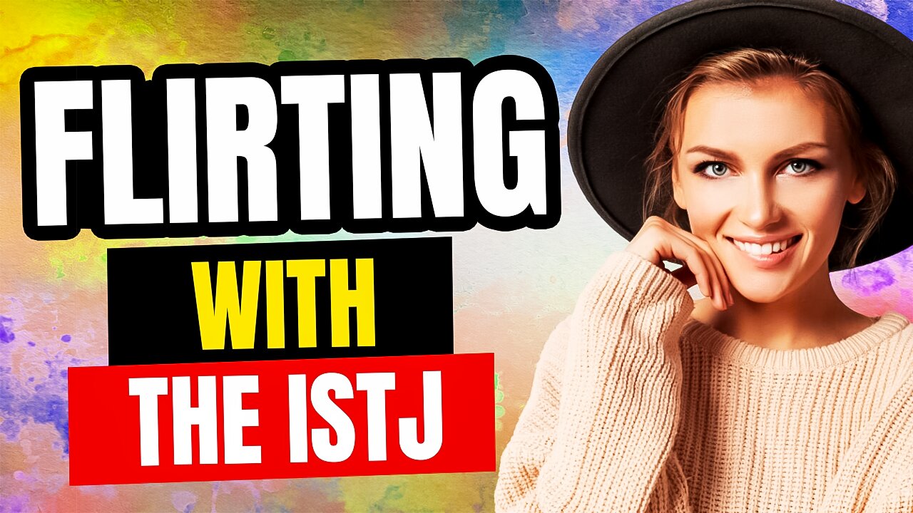 ISTJ Flirting & Dating: How to Attract an ISTJ 💛💙