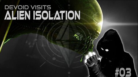 Alien: Isolation – The Hunt for Survival Begins #03