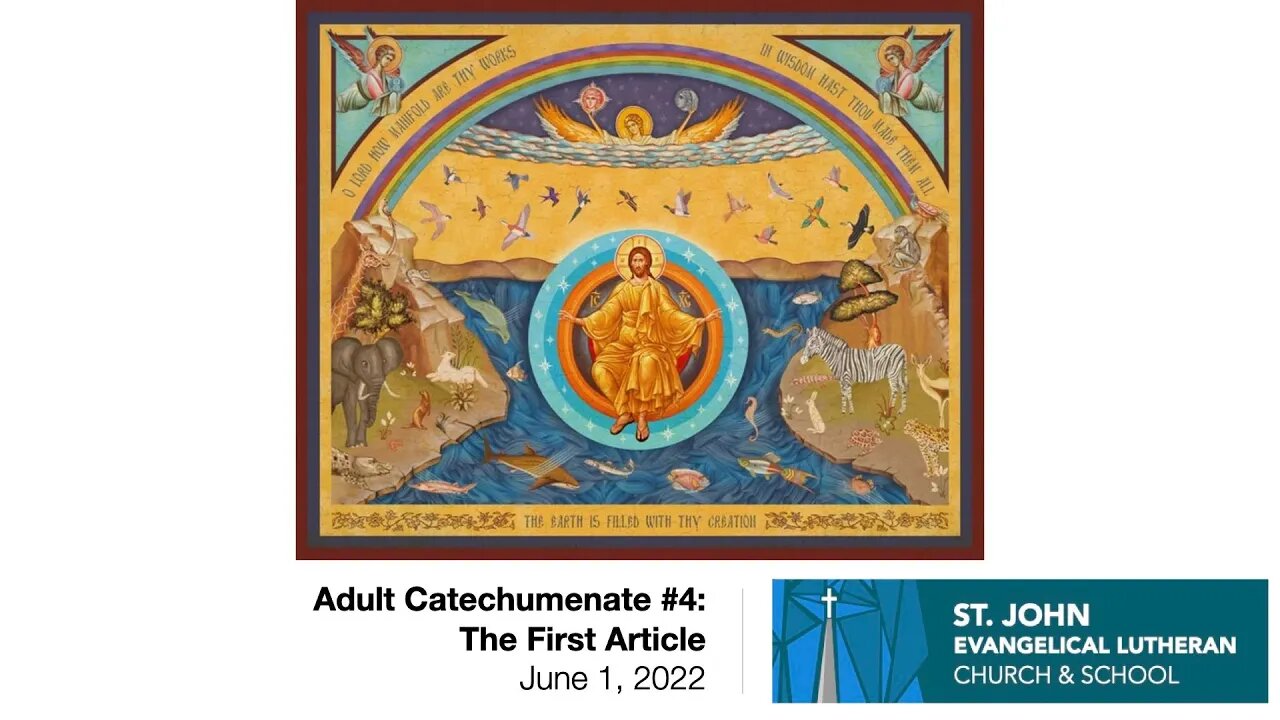 Adult Catechumenate #4: The First Article - June 1, 2022