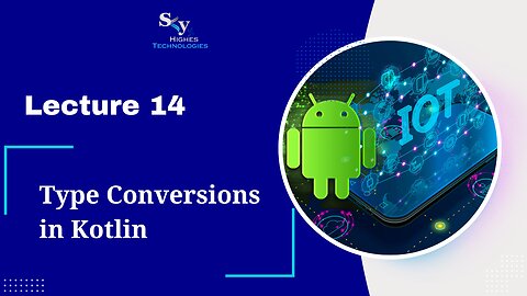 14. Type Conversions in Kotlin | Skyhighes | Android Development