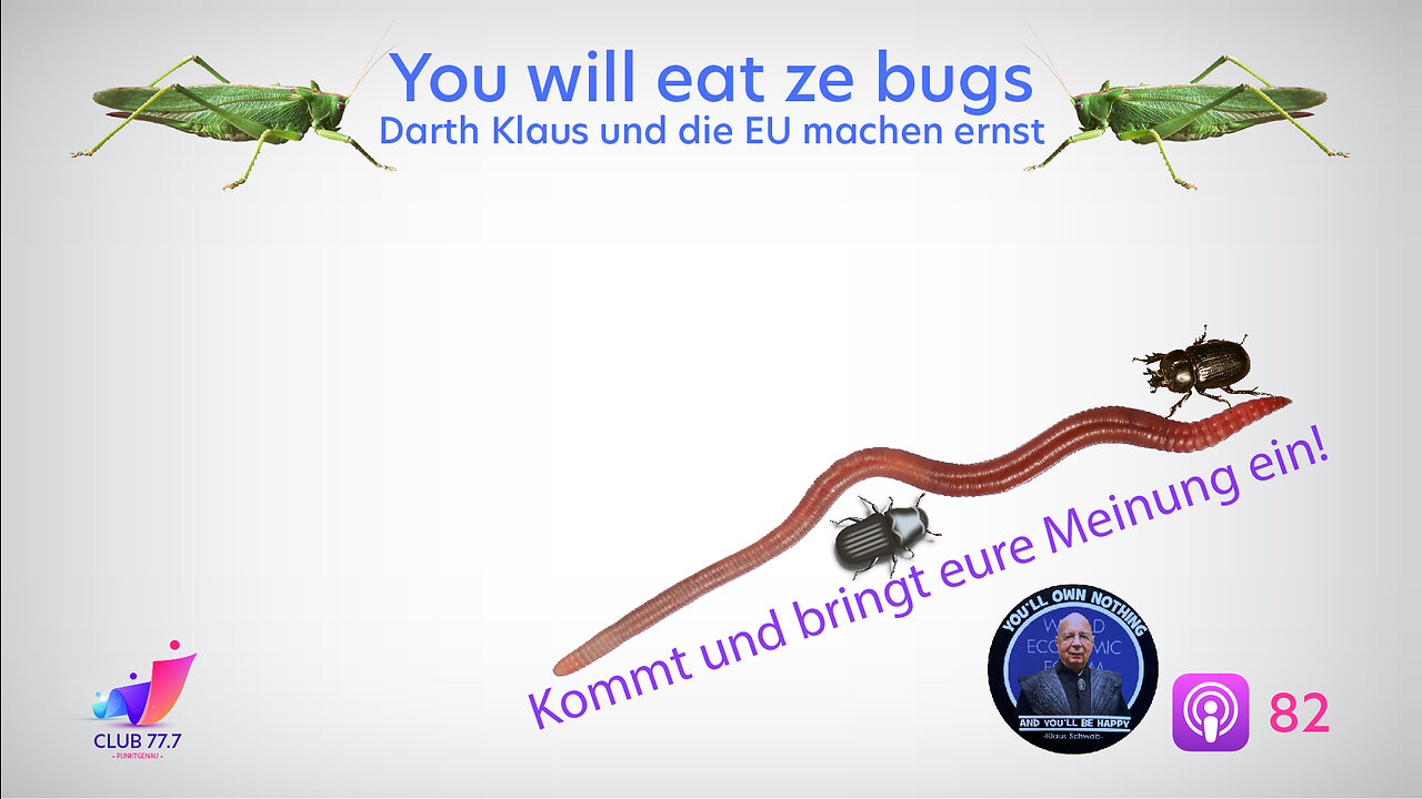 #82: You will eat ze bugs! Darth Klaus und die EU machen ernst.