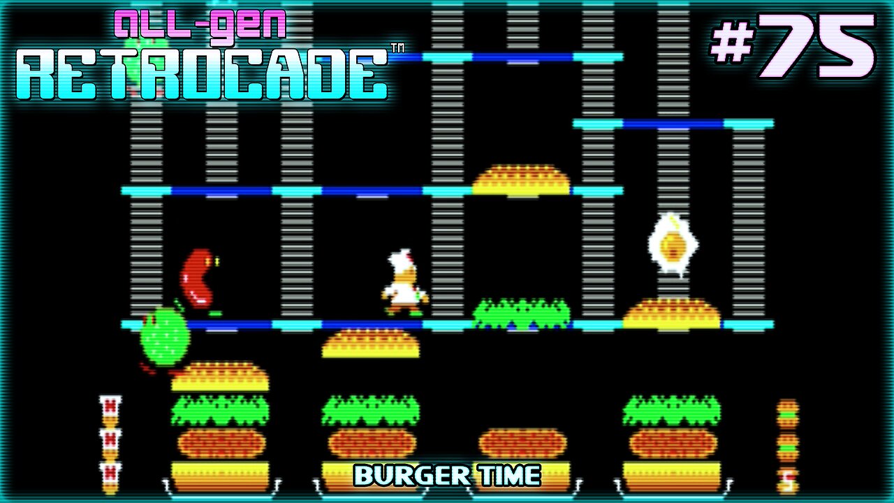 All-Gen Retrocade Ep.75: BURGER TIME