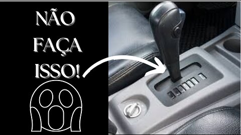 5 Coisas que não se faz com câmbio automático !