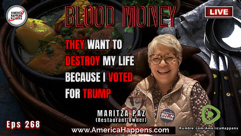 They Want to Destroy My Life Because I Voted for Trump - Blood Money Episode 268