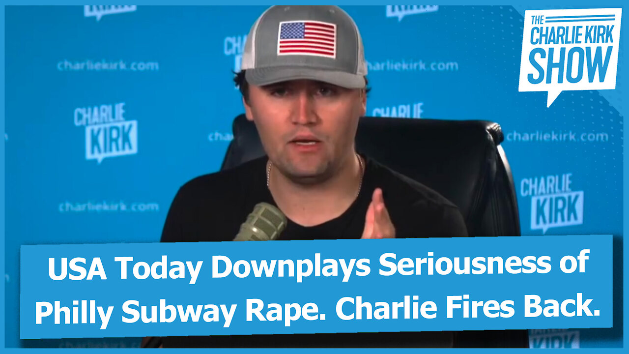 USA Today Downplays Seriousness of Philly Subway Rape. Charlie Fires Back.