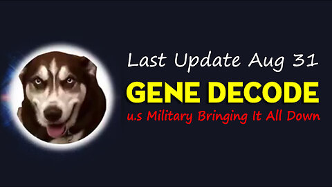 Gene Decode Latest Update Aug 31 > u.s Military Bringing It All Down