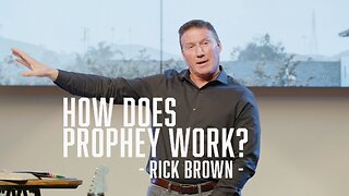 HOW DOES PROPHESY WORK? - Rick Brown