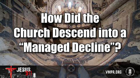 30 Jan 24, Jesus 911: How Did the Church Descend into a “Managed Decline”?