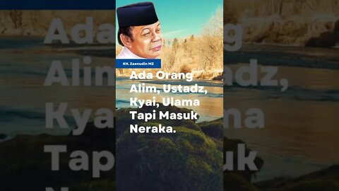 Ada Orang Alim, Ustadz, Kyai, Ulama Tapi Masuk Neraka. #shorts #khzaenudinmz #dakwah #islam