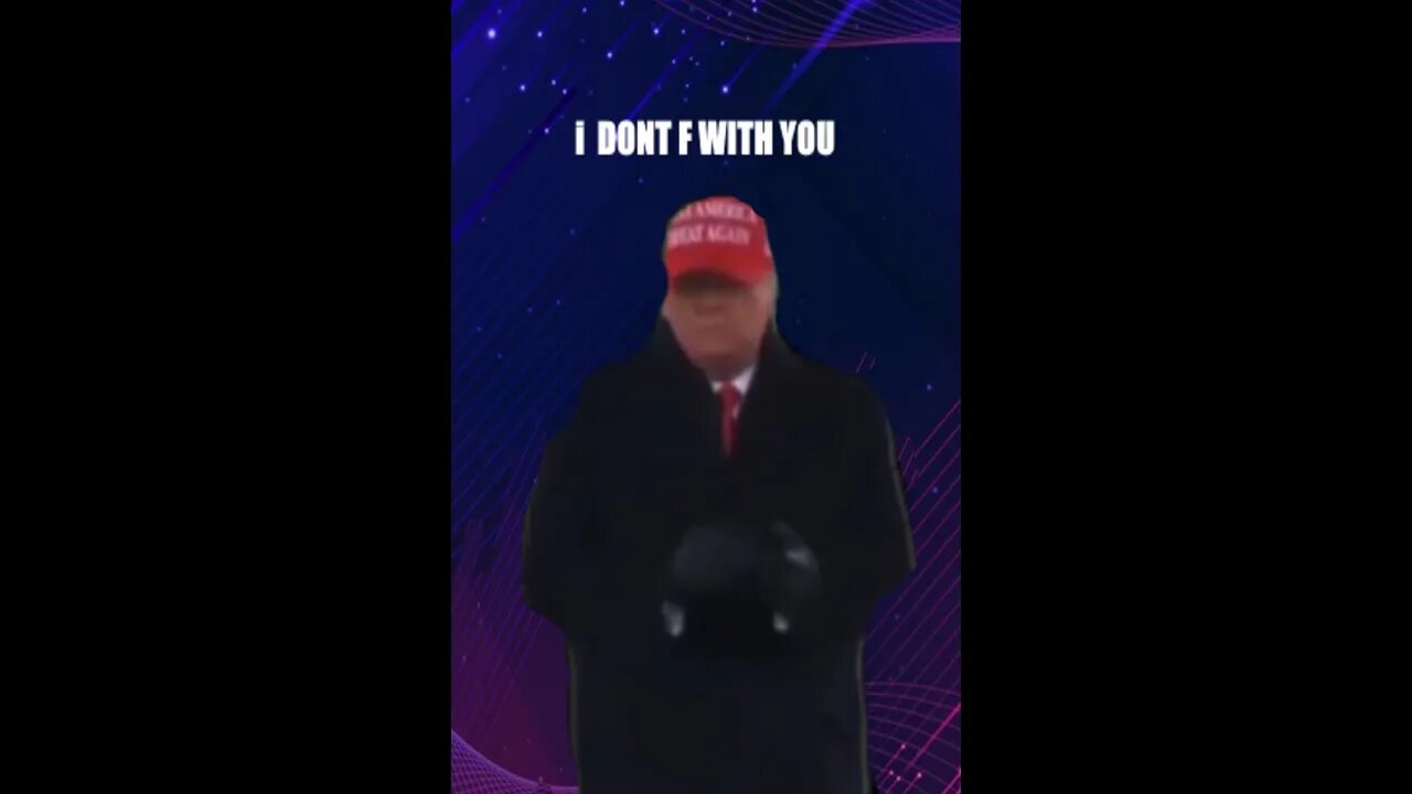 a quick Trump I dont f with you green screen