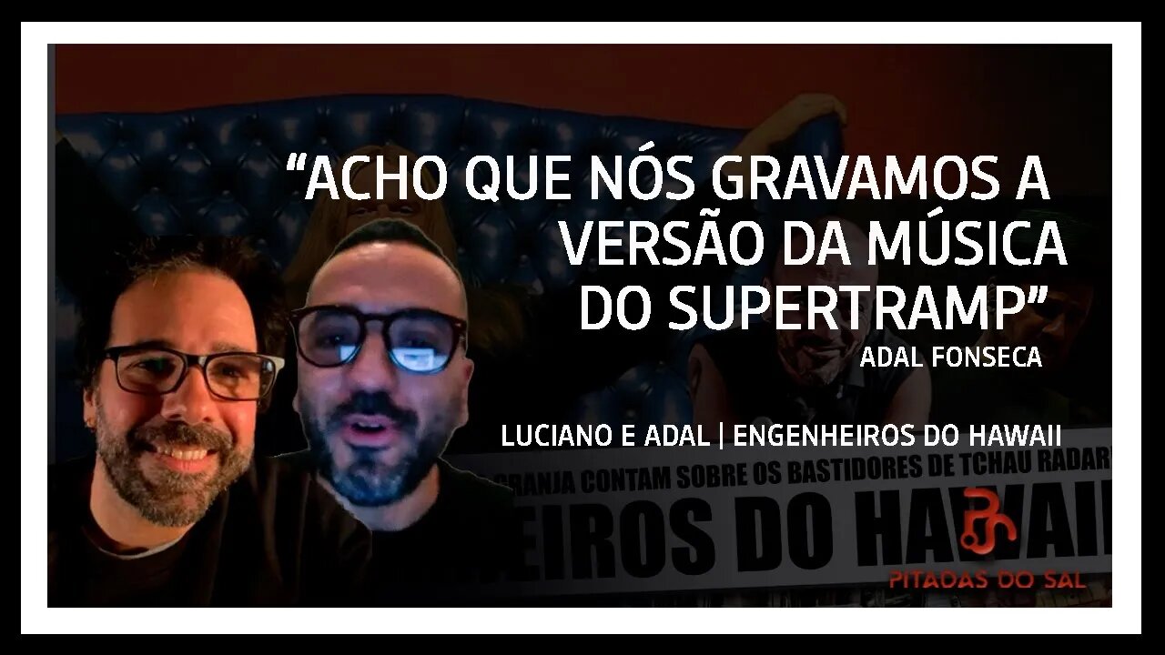 "Lado B" | Canções que ficaram de fora e o cover do Supertramp | Tchau Radar | Engenheiros do Hawaii